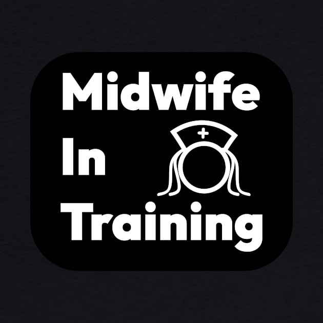 Midwife In Training by Malinda